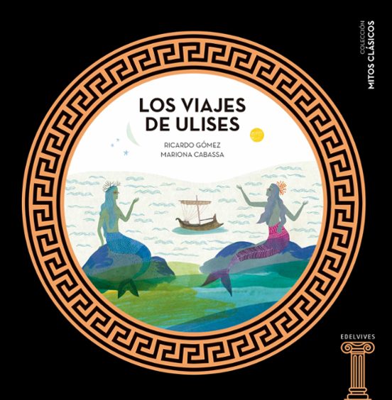 Mitos Clasicos :los Viajes de Ulises
