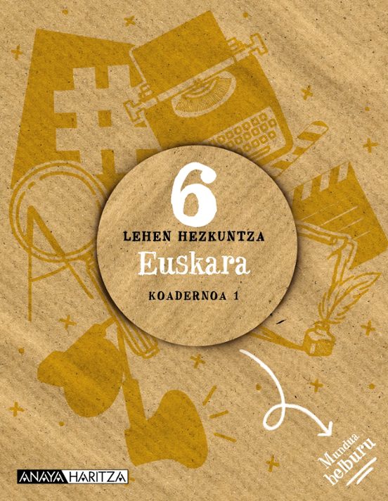 Euskara 6º Educacion Primaria Koadernoa 1 Navarra/pais Vasco
