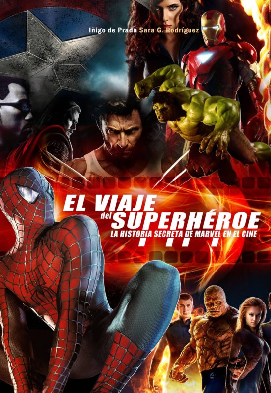 El Viaje Del Superheroe. La Historia Secreta De Marvel En El Cine