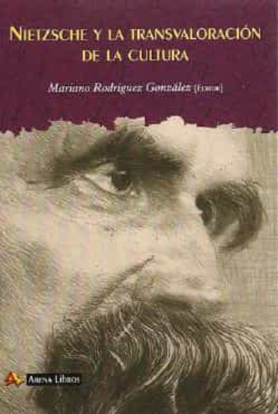 Nietzsche Y La Transvaloración De La Cultura