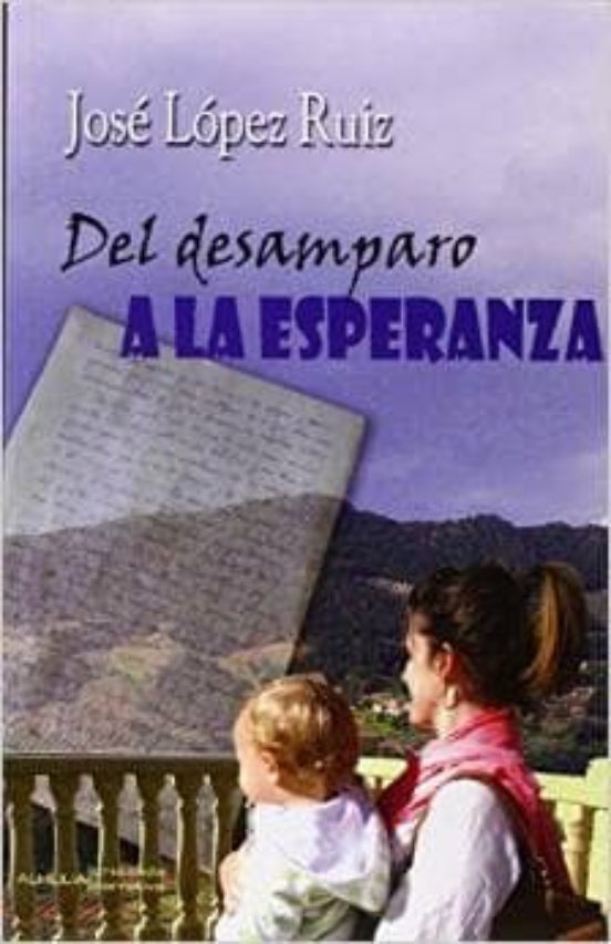 Del Desamparo A La Esperanza