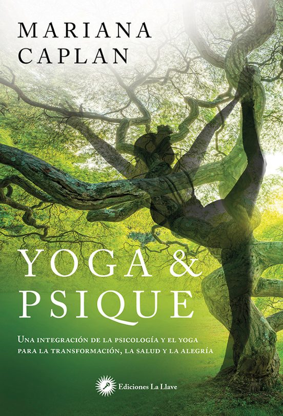 Yoga Y Psique: Un Encuentro De La Mente Y El Cuerpo Para La Transforma