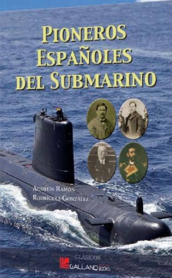 Pioneros Españoles Del Submarino
