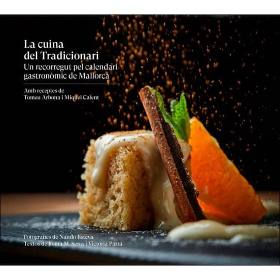 La Cuina Del Tradicionari. Un Recorregut Pel Calendari Gastronomi C De