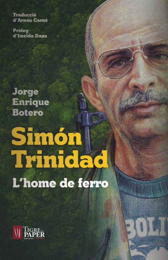Simón Trinidad: L Home De Ferro