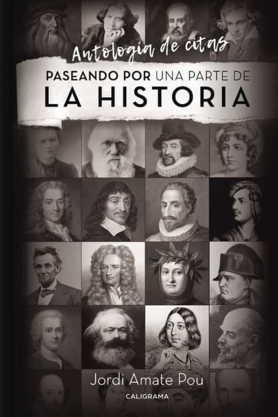 Paseando Por Una Parte De La Historia: Antologia De Citas