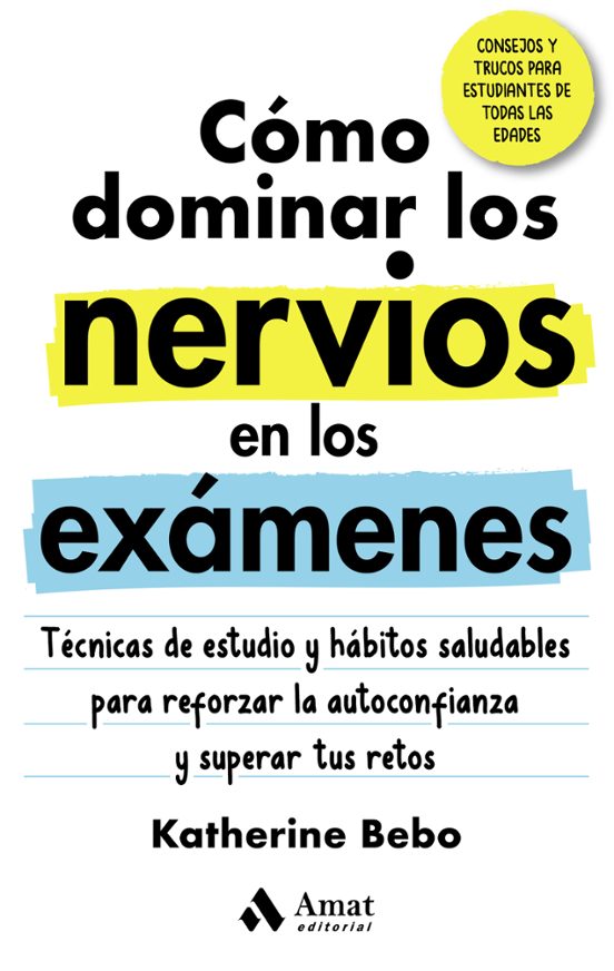 Como Dominar Los Nervios En Los Examenes: Técnicas De Estudio Y Hábito