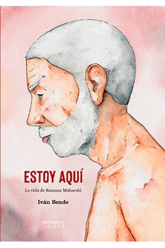 Estoy Aqui. La Vida De Ramana Maharshi