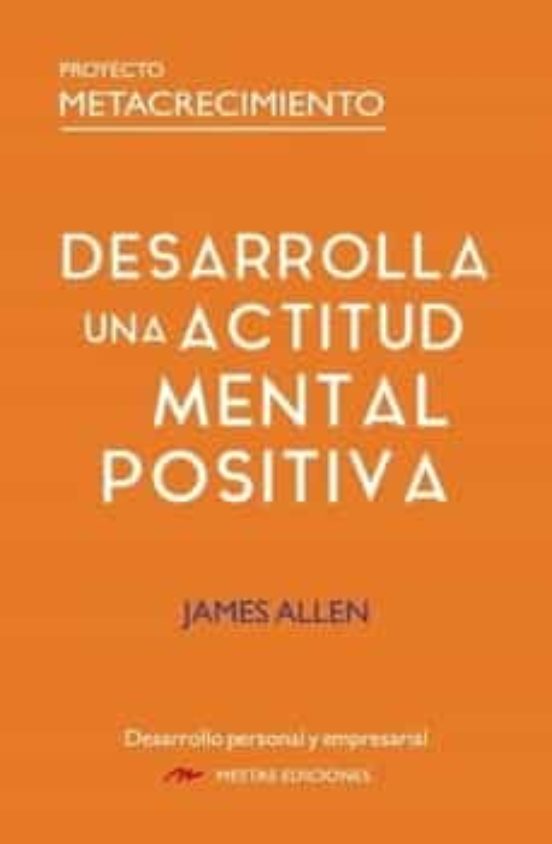 Desarrolla Una Actitud Mental Positiva