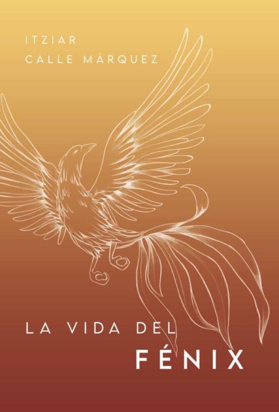 La Vida Del Fénix