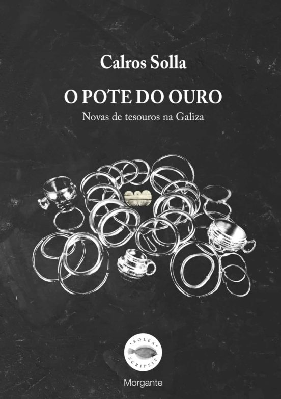 O Pote Do Ouro: Novas De Tesouros Na Galiza