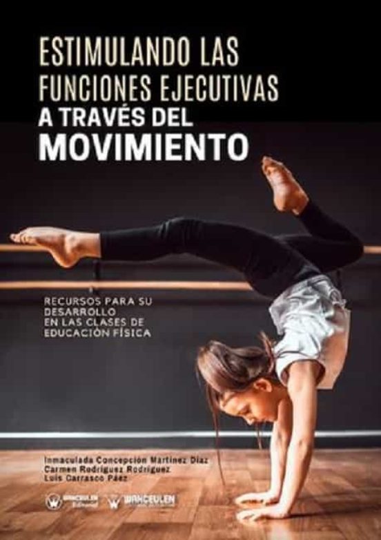 Estimulando Las Funciones Ejecutivas A Través Del Movimiento