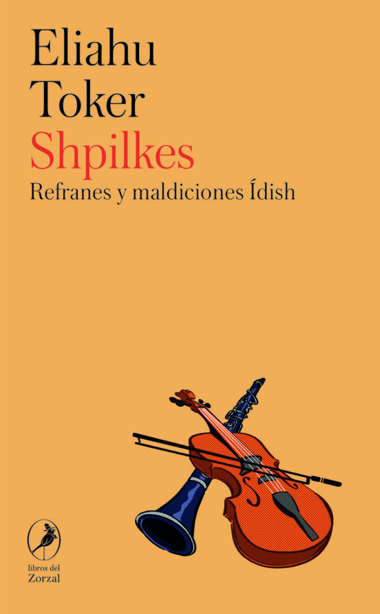 Shpilkes: Refranes Y Maldiciones Idish