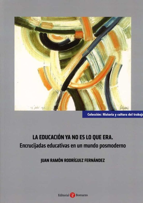 Educación Ya no Es lo Que Era.encrucijadas Educativas en un Mindo Posm