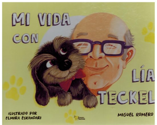 Mi vida con Lia Teckel