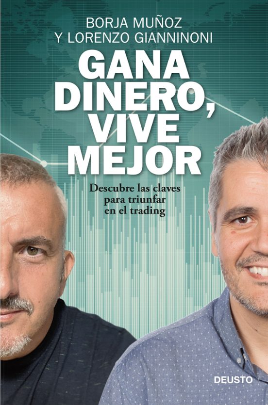Gana Dinero Vive Mejor: Descubre Las Claves Para Triunfar En El Tradin