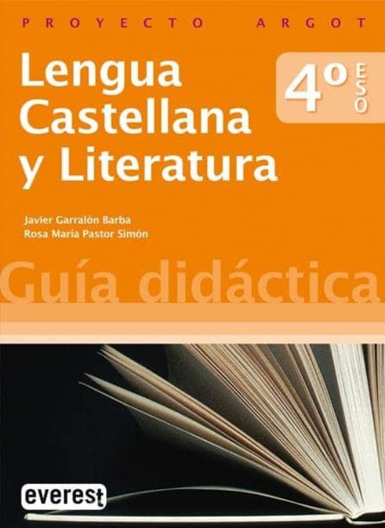 Lengua Castellana Y Literatura 4.º Eso. Guía Didáctica. Proyecto Argot