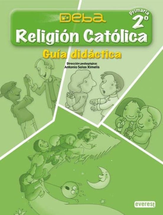 Religión Católica 2º Primaria. Proyecto Deba. Guía Didáctica