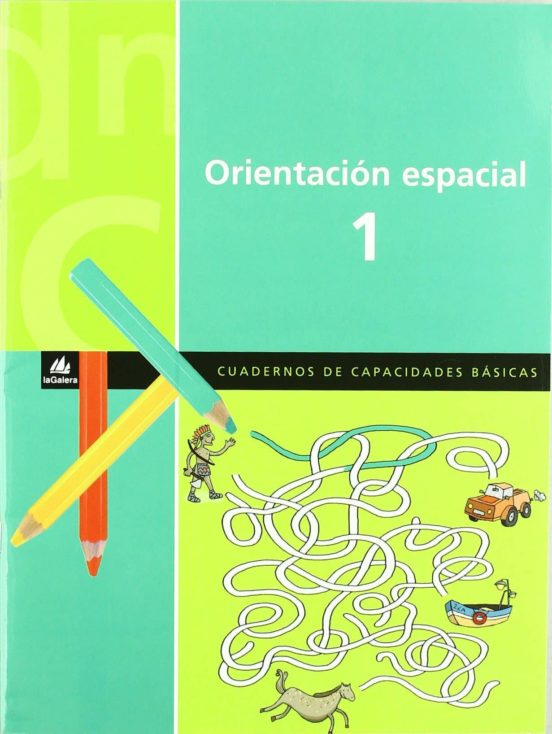 Orientacion Espacial 1. Cuadernos De Capacidades Basicas