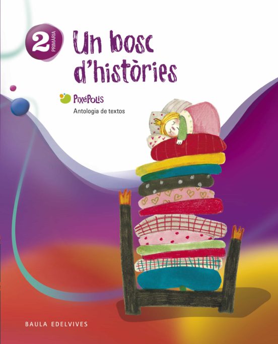 Un Bosc D Històries - Pixepolis - Antología Educacion Primaria