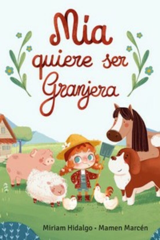 Mía quiere ser granjera