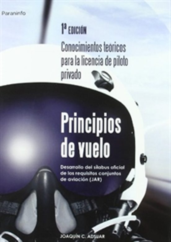 Principios De Vuelo. Conocimientos Teoricos Para La Licencia De P Ilot
