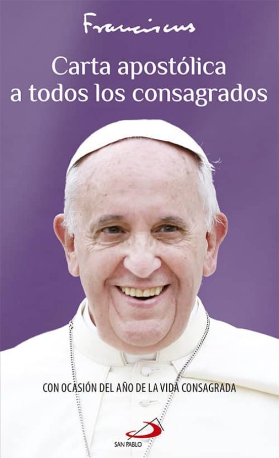 Carta Apostolica A Todos Los Consagrados: Con Ocasion Del Año De La Vi
