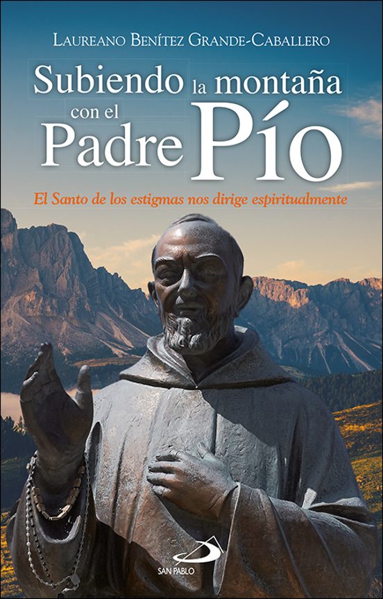 Subiendo La Montaña Con El Padre Pío