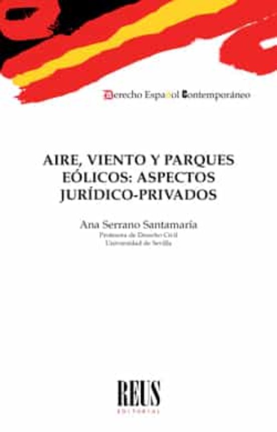 Aire Viento Y Parques Eolicos. Aspectos Juridico-privados
