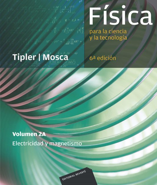 Fisica Para La Ciencia Y La Tecnologia : Electricidad Y Magne