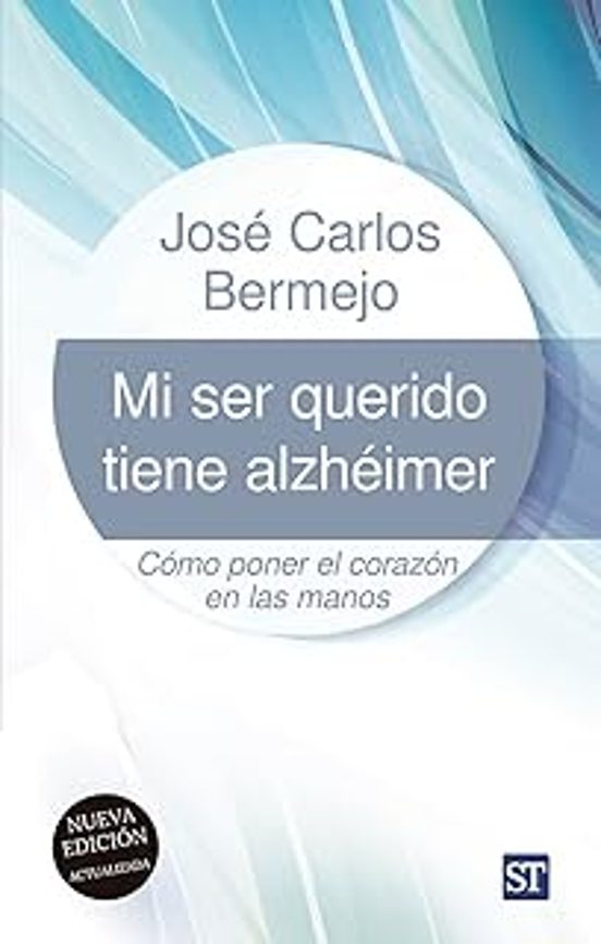 Mi Ser Querido Tiene Alzhéimer - Nueva Edición Actualizada