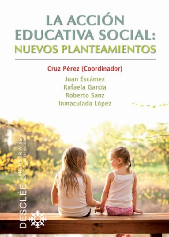 La Acción Educativa Social: Nuevos Planteamientos