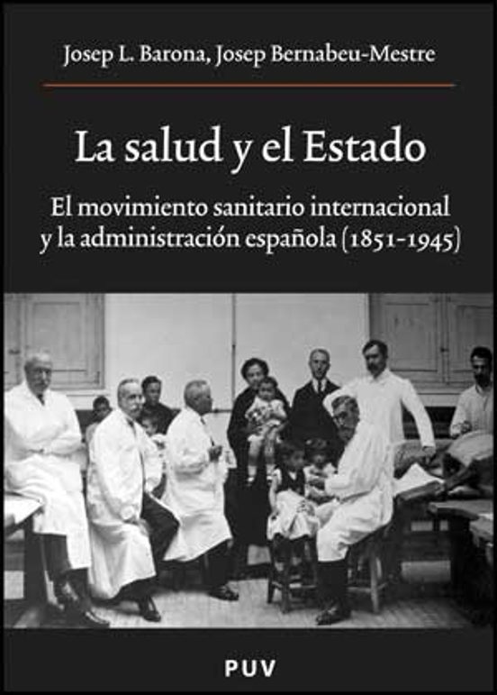 La Salud y el Estado: El Movimiento Sanitario Internacional y la Admin