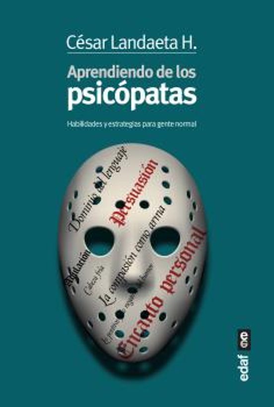 Aprendiendo con los Psicopatas: Habilidades y Estrategias para Gente N