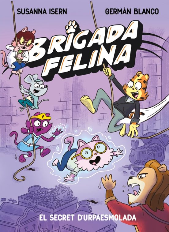 Brigada Felina 2. El Secret de L Urpaesmolada
