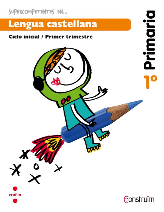 Lengua Castellana. Cuaderno de Actividades 1. Construïm 1º Educacion P