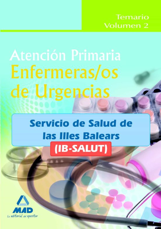 Enfermeros De Urgencias De Atención Primaria Del Ib-salut. Temario Volumen Ii