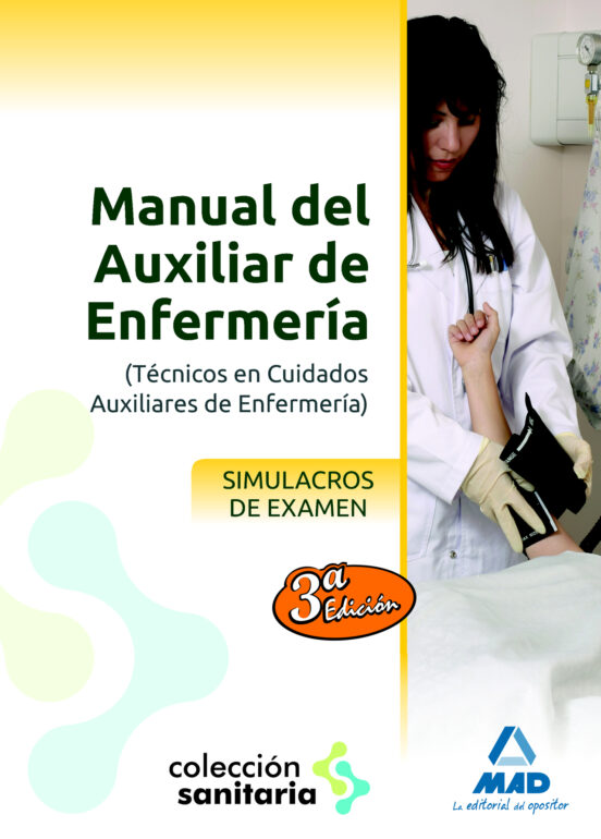 Manual Del Auxiliar De Enfermeria. Simulacros De Examen