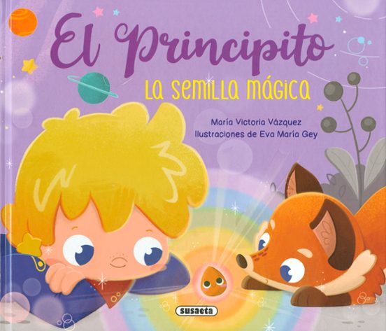El Principito. La Semilla Mágica