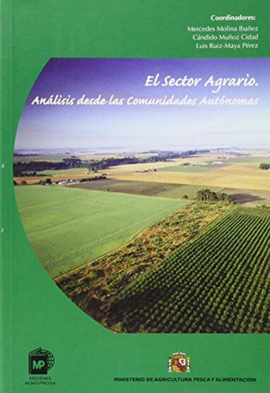 El Sector Agrario: Analisis de las Comunidades Autonomas
