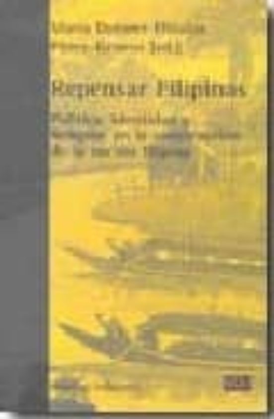 Repensar Filipinas: Politica Identidad y Religion en la Construc Cion