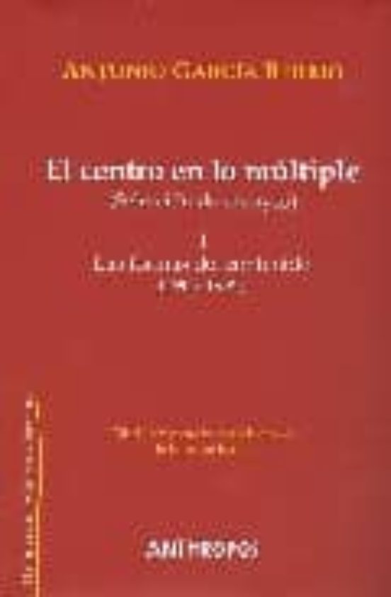 El Centro En Lo Multiple : Las Formas Del C Onte