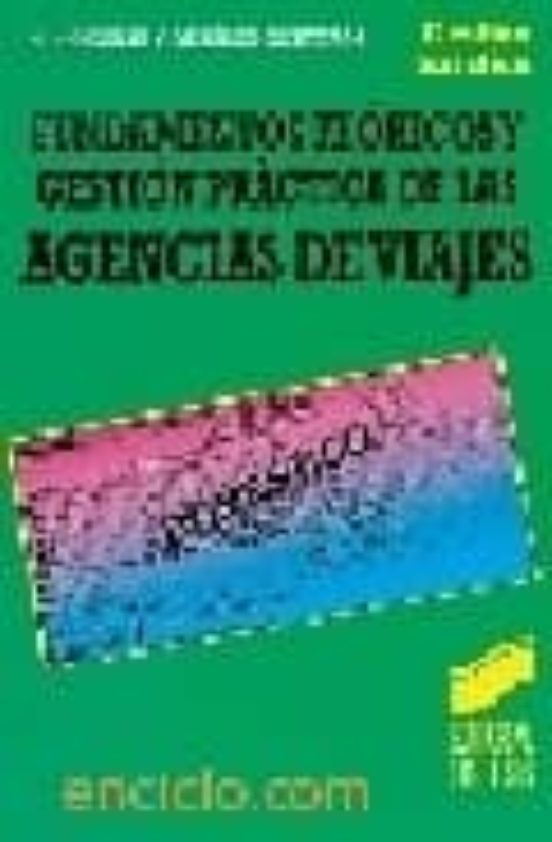 Fundamentos teóricos y gestión práctica de las agencias de viajes
