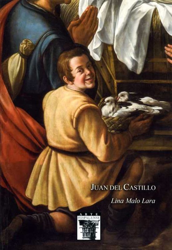 Juan Del Castillo: Pintor En La Sevilla Del Siglo Xvii