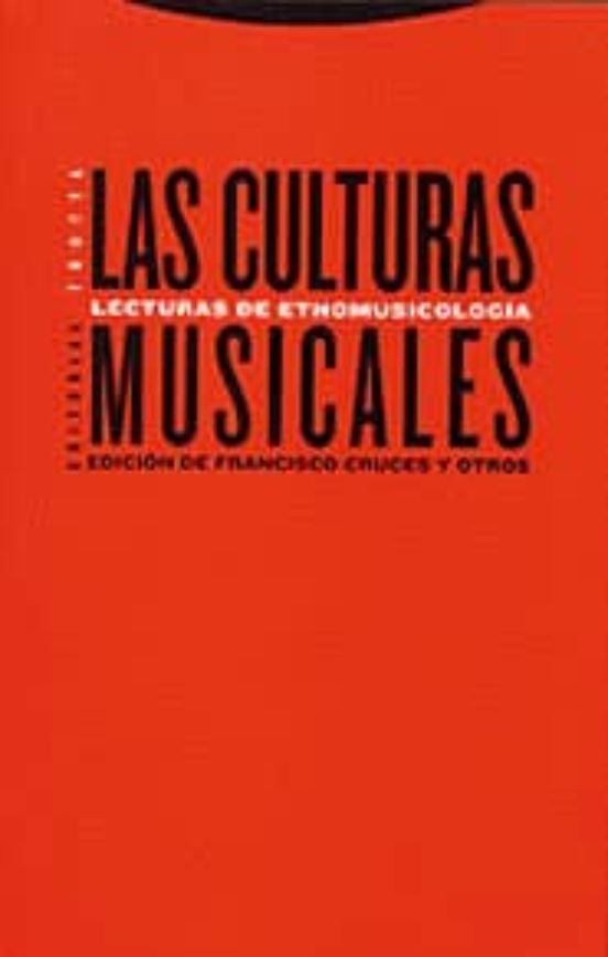 Las Culturas Musicales: Lecturas De Etnomusicologia