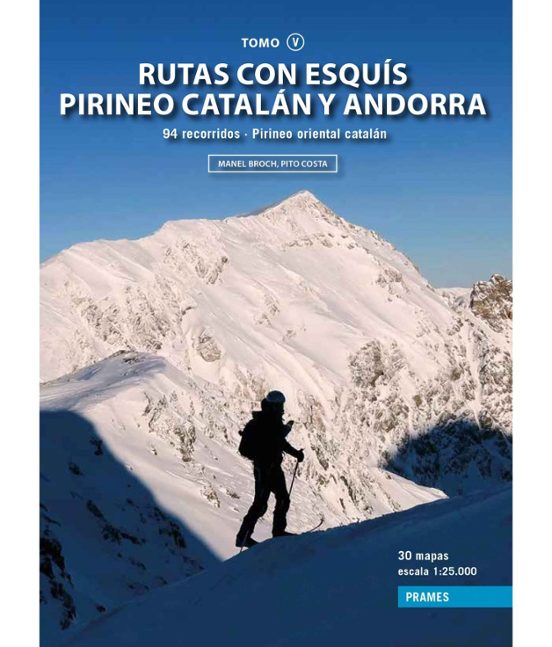 Rutas Con Esquís Pirineo Catalán Y Andorra. Tomo V