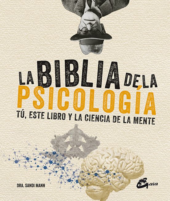 La Biblia De La Psicologia: Tu Este Libro Y La Ciencia De La Mente