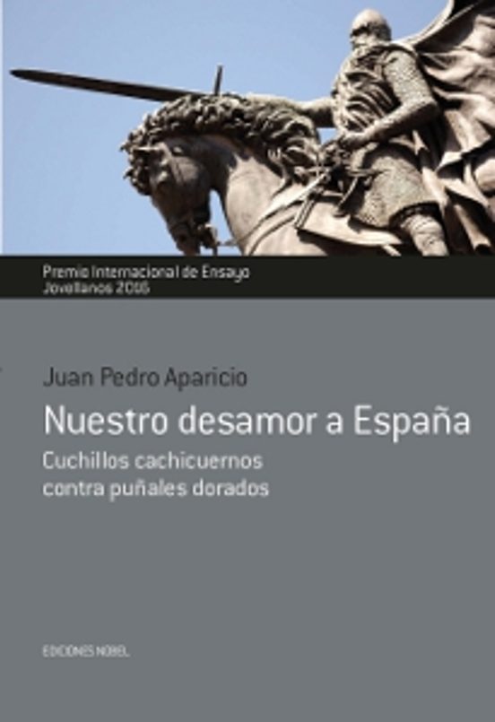 Nuestro Desamor a España. Cuchillos Cachicuernos Contra Puñales Dorado