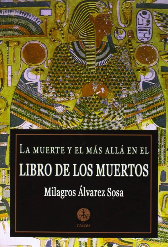 Muerte Y El Mas Alla En El Libro De Los Muertos
