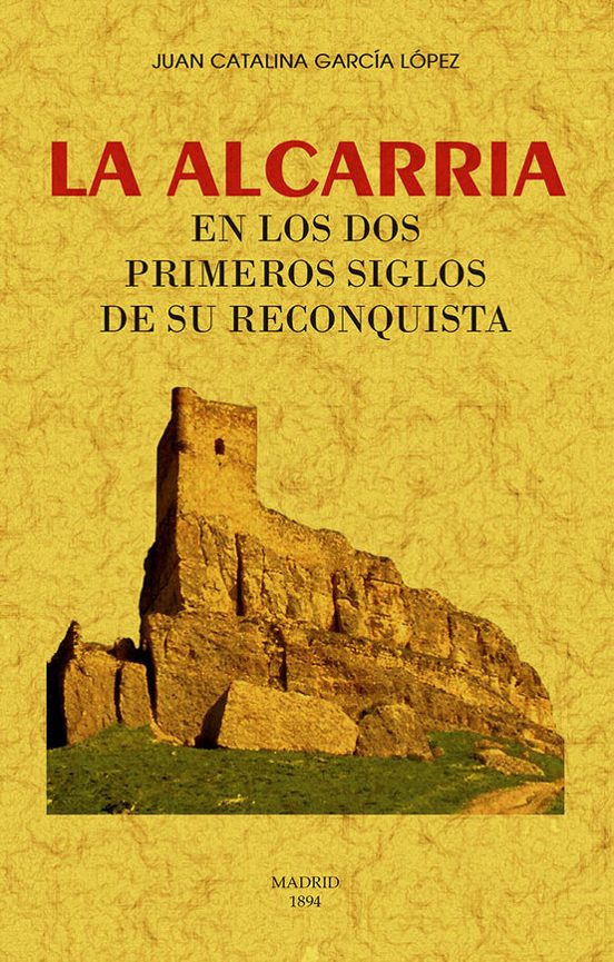 La Alcarria En Los Dos Primeros Siglos De Su Reconquista
